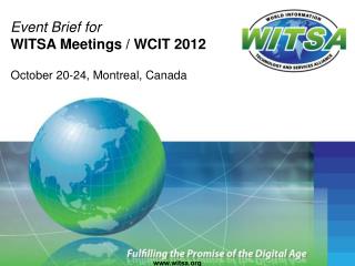 Event Brief for WITSA Meetings / WCIT 2012