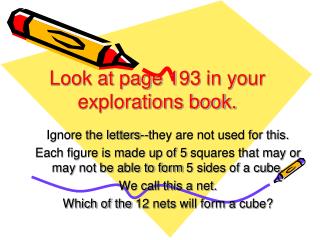 Look at page 193 in your explorations book.