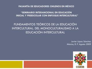 PASANTÍA DE EDUCADORES CHILENOS EN MÉXICO “SEMINARIO INTERANCIONAL EN EDUCACIÓN