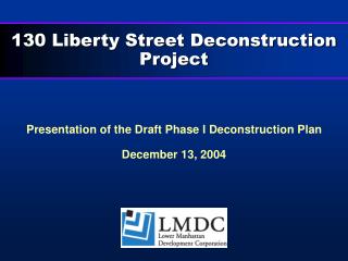 130 Liberty Street Deconstruction Project