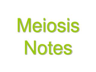 Meiosis Notes