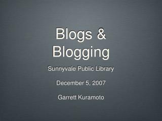 Blogs &amp; Blogging
