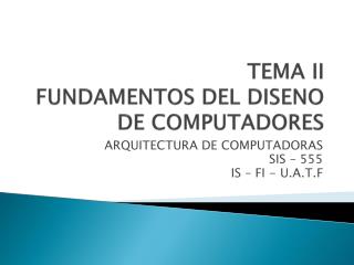 TEMA II FUNDAMENTOS DEL DISENO DE COMPUTADORES