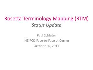 Rosetta Terminology Mapping (RTM) Status Update