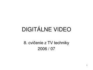 DIGIT ÁLNE VIDEO