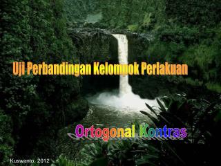 Uji Perbandingan Kelompok Perlakuan