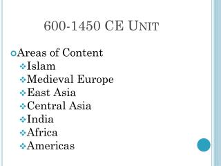 600-1450 CE Unit