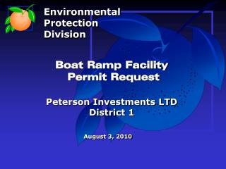 Boat Ramp Facility Permit Request Peterson Investments LTD District 1