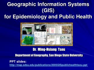 Geographic Information Systems (GIS) for Epidemiology and Public Health