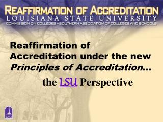 Reaffirmation of Accreditation under the new Principles of Accreditation …