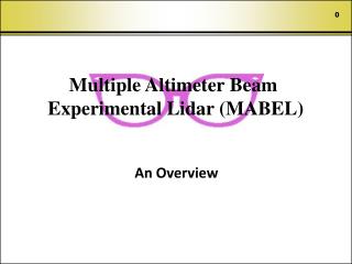 Multiple Altimeter Beam Experimental Lidar (MABEL)