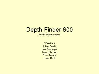 Depth Finder 600 JAPIT Technologies