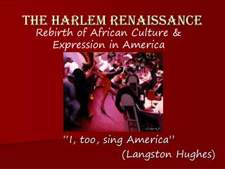 The Harlem Renaissance