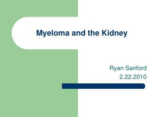 Myeloma and the Kidney