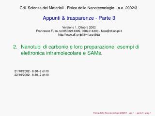 Nanotubi di carbonio e loro preparazione; esempi di elettronica intramolecolare e SAMs.