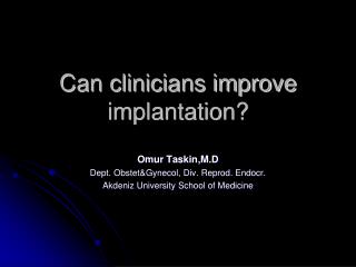 Can clinicians improve implantation?