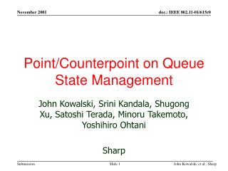 Point/Counterpoint on Queue State Management