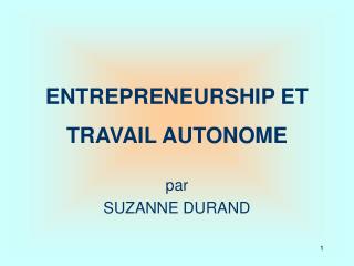 ENTREPRENEURSHIP ET TRAVAIL AUTONOME