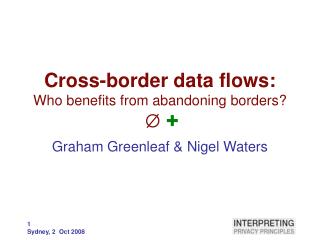 Cross-border data flows: Who benefits from abandoning borders? Ø +