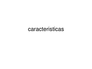 caracteristicas