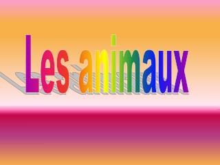 Les animaux