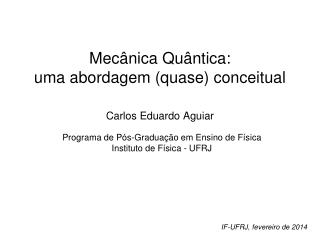 Mecânica Quântica: uma abordagem (quase) conceitual
