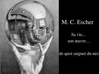 M. C. Escher