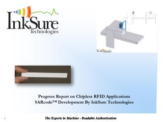 Progress Report on Chipless RFID Applications SARcode™ Development By InkSure Technologies