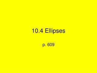 10.4 Ellipses