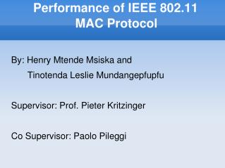 Performance of IEEE 802.11 MAC Protocol