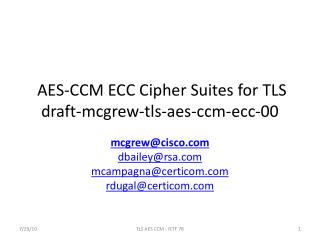 AES-CCM ECC Cipher Suites for TLS draft-mcgrew-tls-aes-ccm-ecc-00