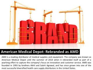 American Medical Depot: Rebranded as AMD