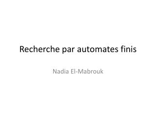 Recherche par automates finis