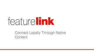 Connect Locally T hrough Native Content