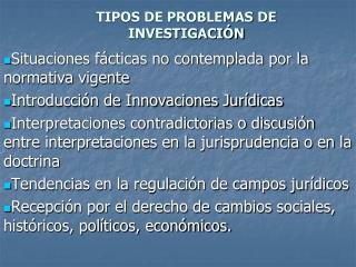TIPOS DE PROBLEMAS DE INVESTIGACIÓN