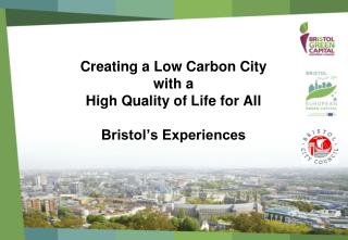 Creating a Low Carbon City with a High Quality of Life for All Bristol’s Experiences