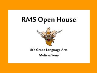 RMS Open House 8th Grade Language Arts Melissa Sony