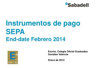 Instrumentos de pago SEPA End-date Febrero 2014