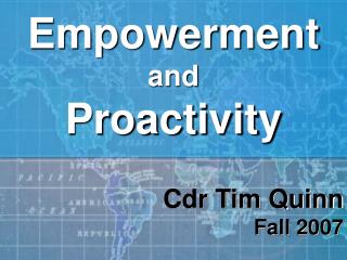 Empowerment and Proactivity