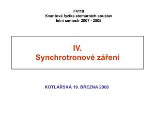IV. Synchrotronové záření