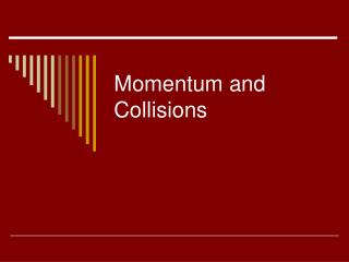 Momentum and Collisions