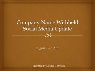 Company Name Withheld Social Media Update