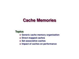 Cache Memories