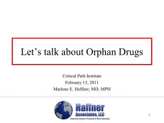 Let’s talk about Orphan Drugs