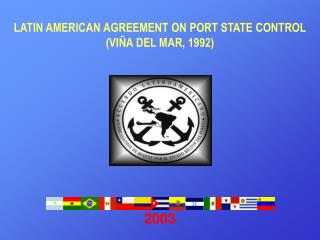 LATIN AMERlCAN AGRE E MENT ON P ORT STATE CONTROL (VIÑA DEL MAR, 1992)