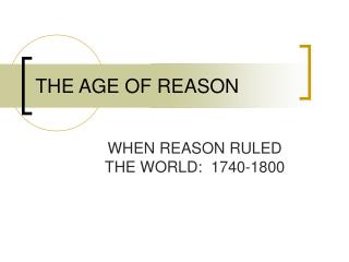 a comparison of the age of puritanism and reason Deism- belief that reason and the laws of nature are enough to discover god through human reason puritanism, rationalism, deism age of reason puritanism the. a comparison of the age of puritanism and reason Deism- belief that reason and the laws of nature are enough to discover god through human reason puritanism, rationalism, deism age of reason puritanism the.