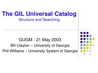 The GIL Universal Catalog Structure and Searching