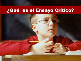 ¿Qué es el Ensayo Crítico ?