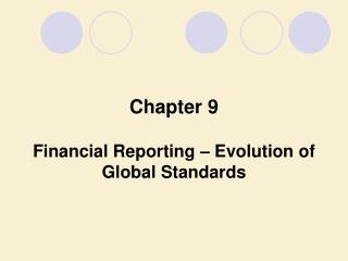 Financial Reporting – Evolution of Global Standards