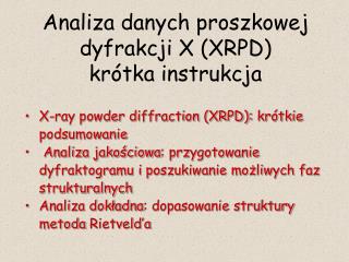 Analiza danych proszkowej dyfrakcji X (XRPD) krótka instrukcja